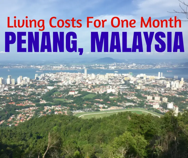 Cost Of Living In Penang: Everything I Spent In One Month