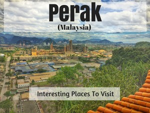 interesting places in perak