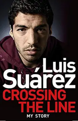 luis suarez crossing the line book cover